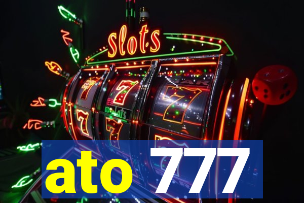 ato 777